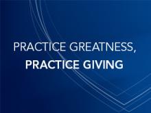 Practice Greatness, Practice Giving